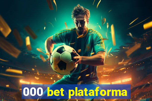 000 bet plataforma